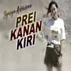 Sasya Arkhisna - Prei Kanan Kiri - Single